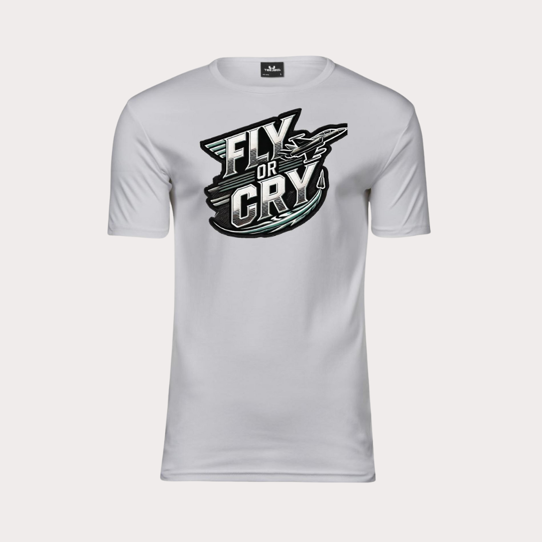 FLY or CRY T-Shirt