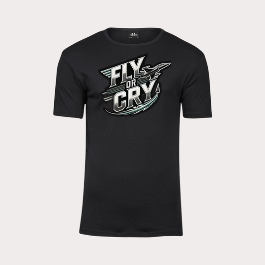 FLY or CRY T-Shirt